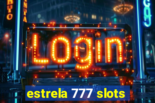 estrela 777 slots